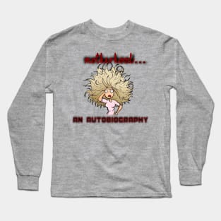 Motherhood… an autobiography Long Sleeve T-Shirt